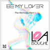 Be My Lover: The Remixes, Pt. 1 - EP