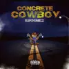 Concrete Cowboy - Single album lyrics, reviews, download