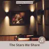 The Stars We Share album lyrics, reviews, download