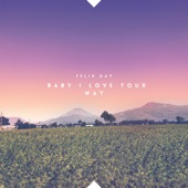 Baby I Love Your Way artwork