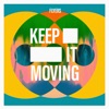 Keep It Moving - EP