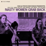 Roxy Coss & Mariel Bildsten - Nasty Women Grab Back