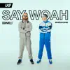 Stream & download Say Woah - Single