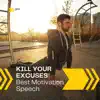Kill Your Excuses - Single album lyrics, reviews, download