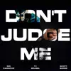 Stream & download DON'T JUDGE ME (feat. Scott Simms) - Single