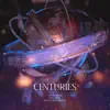 Centuries - Single album lyrics, reviews, download