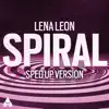 Spiral (Sped Up Version) - Single album lyrics, reviews, download