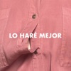 Lo Haré Mejor - Single