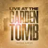 Live At the Garden Tomb album lyrics, reviews, download