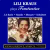 Lili Kraus Plays Fantasias (2022 Remastered Edition) album lyrics, reviews, download