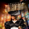 Still Gon' Do It - Single