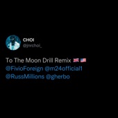 TO THE MOON (feat. Fivio Foreign, M24, G Herbo & Sam Tompkins) [Drill Remix] artwork