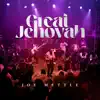 Great Jehovah (Live) - Single album lyrics, reviews, download