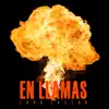 En Llamas - Single album lyrics, reviews, download