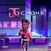 Choke (feat. Teflon Vest) - Single album lyrics, reviews, download