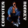 Stream & download Computer Monkey feat. The Advent - Single