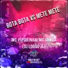 Stream & download BOTA BOTA VS METE METE (feat. Mc Pipokinha & MC Delux) - Single