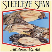 Steeleye Span - All Around My Hat - 2009 Remaster