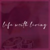 Life Worth Living - Single