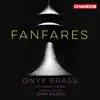 Onyx Brass Plays Fanfares album lyrics, reviews, download