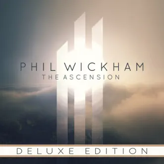 The Ascension (Deluxe) by Phil Wickham album reviews, ratings, credits