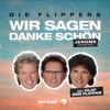 Wir sagen danke schön (feat. Olaf Der Flipper) [Jerome Edit] - Single