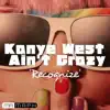 Kanye West Ain't Crazy song lyrics