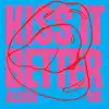 Kiss It Better - Single album lyrics, reviews, download