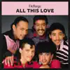 All This Love - EP album lyrics, reviews, download