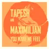 You Make Me Feel - Single album lyrics, reviews, download
