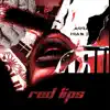 Red Lips - Single album lyrics, reviews, download