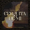 Cerquita de Mi - Single