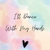 I'll Dance, with My Hands (Remix) artwork