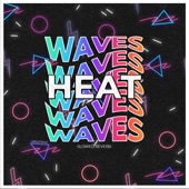 Heat Waves artwork