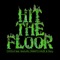 Hit the Floor (feat. MuKuRo, Yamato Haze & Disry) - CHOUJI lyrics