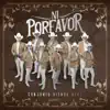 Ni Por favor - Single album lyrics, reviews, download