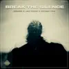 Stream & download Break the Silence - Single