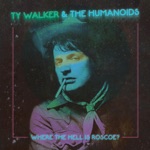 Ty Walker and The Humanoids - Oh Maria