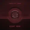 Stream & download RIGHT HERE (feat. TYREE) - Single