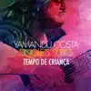 Tempo de Criança - Single album lyrics, reviews, download