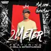 2 Meter (feat. X wall & Antidot3_dr3am) - Single album lyrics, reviews, download