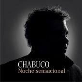 Chabuco - Noche Sensacional