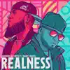 Stream & download Realness (feat. Manny Montes) - Single