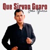 Que Sirvan Guaro - Single, 2022