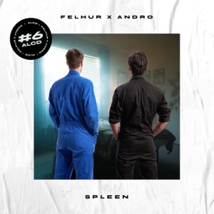 Felhur x Andro - Spleen (ALCD #6) - Single