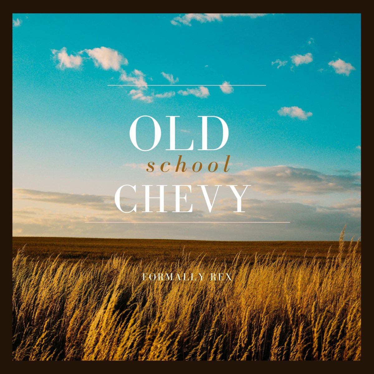 old-school-chevy-single-by-formally-rex-on-apple-music