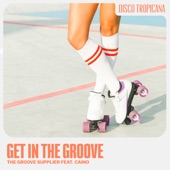 Get In The Groove (feat. CaiNo) [Radio Mix] artwork