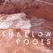 Shallow Pools - Sun, Moon & Talia lyrics