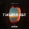 7 HOURS FLIGHT (feat. YourFavorite) - Single album lyrics, reviews, download