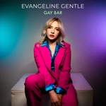 Evangeline Gentle - Gay Bar